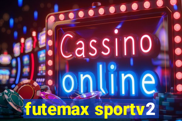 futemax sportv2